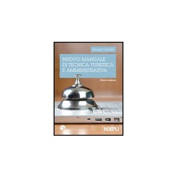 Nuovo Manuale Di Tecnica Turistica E Amministrativa
