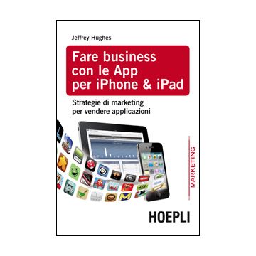 Hughes. Fare Business Con Le App Per Iphone & Ipad