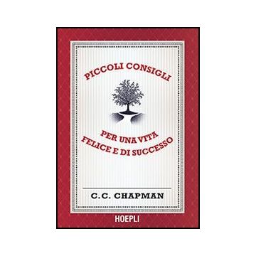 Piccoli Consigli Per Una Vita Felice E Di Successo