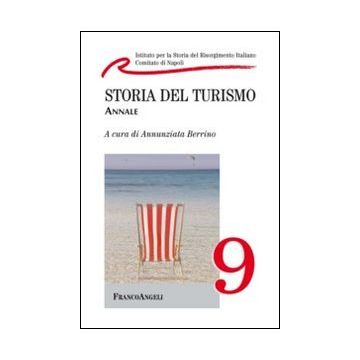 Storia Del Turismo. Annale 2009 - Berrino A.  - Franco Angeli - 9788820419356