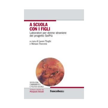 A Scuola Con I Figli. Laboratori Per Donne Straniere Del Progetto Seipiu'
