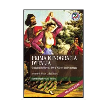 Prima Etnografia D'italia. Gli Studi Di Folklore Tra '800 E '900 Nel Quadro Euro Europeo - Bravo - Franco Angeli - 9788820421984