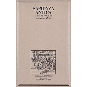 Sapienza Antica - Universita' Di Parma - Facolta' Magistero - Franco Angeli - 9788820442217