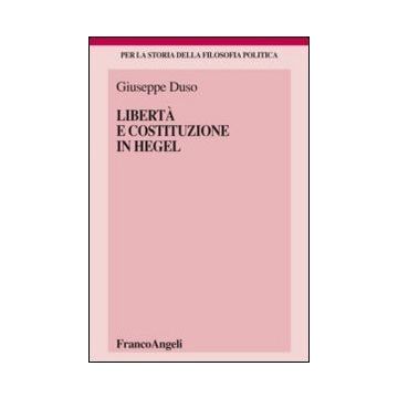 Liberta' E Costituzione In Hegel