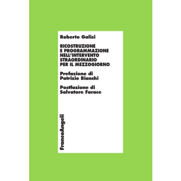 Ricostruzione Programmazione Nell'intervento Straordinario Per Il Mezzogiorno - Galisi Roberto - Franco Angeli - 9788820456917