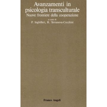 Avanzamenti In Psicologia Transculturale. Nuove Frontiere Della Cooperazione - Inghilleri - Franco Angeli - 9788820467548