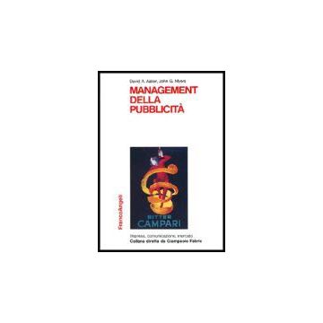 Il Management Della Pubblicita'  - Aaker David A.; Myers John G. - Franco Angeli - 9788820470753
