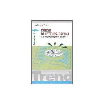 Corso Di Lettura Rapida E Di Metodologia Di Studio - Pozzi Alberto - Franco Angeli - 9788820491253