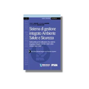 Sistema Di Gestione Integrato Ambiente Salute E Sicurezza. Con Cd-rom - Nocchi Enrico; Baldacconi Alessandro; Gaddini Rosaria - Ipsoa - 9788821726286