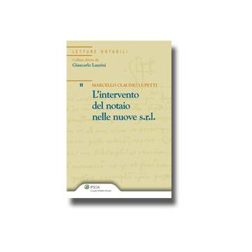 Intervento Del Notaio Nelle Nuove Srl - Lupetti Marcello C. - Ipsoa - 9788821729072
