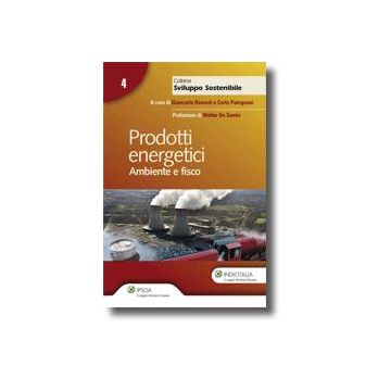 Prodotti Energetici. Ambiente E Fisco - Bonardi Giancarlo; Patrignani Carlo - Ipsoa - 9788821729690