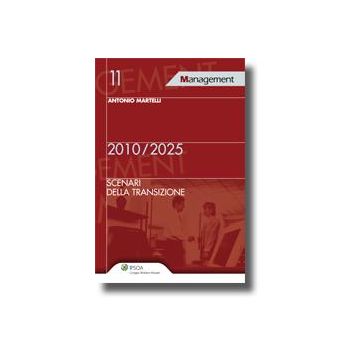 Scenari Della Transizione 2010/2015 - Martelli Antonio - Ipsoa - 9788821730238