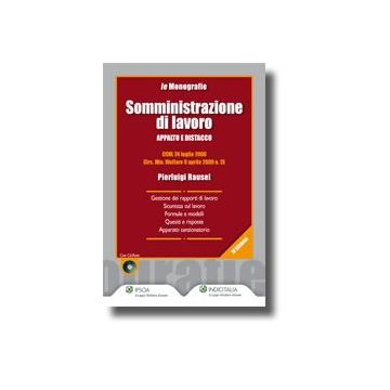 Somministrazione Di Lavoro. Appalto E Distacco. Con Cd-rom - Rausei Pierluigi - Ipsoa - 9788821730306