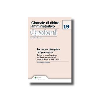 La Nuova Disciplina Del Paesaggio. Tutela E Valorizzazione Dei Beni Paesaggistici Dopo Il D.lgs. N. 63/2008  - Ciaglia Giuseppe - Ipsoa - 9788821730634