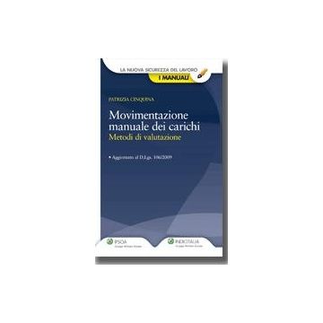 Movimentazione Manuale Dei Carichi. Metodi Di Valutazione - Cinquina Patrizia - Ipsoa - 9788821730955