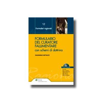Formulario Del Curatore Fallimentare. Con Cd-rom - Bettazzi Giannino - Ipsoa - 9788821731099