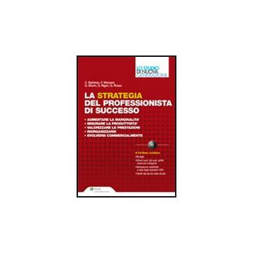 La Strategia Del Professionista Di Successo. Con Cd-rom  -  - Ipsoa - 9788821731808