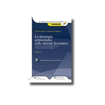 La Sicurezza Antincendio Nelle Attivita' Lavorative  - Cirillo Valter; Inzerillo Sergio - Ipsoa - 9788821732010