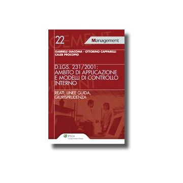 D.lgs. 231/2001: Ambito Di Applicazione E Modelli Di Controllo Interno. Reati, Linee Guida, Giurisprudenza - Giacoma Gabriele; Capparelli Ottorino; Caleb Procopio - Ipsoa - 9788821732621