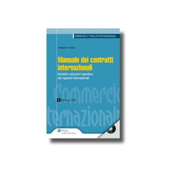Manuale Dei Contratti Internazionali. Modelli E Soluzioni Operative Dei Rapporti Internazionali. Con Cd-rom - Fabio Massimo - Ipsoa - 9788821732676
