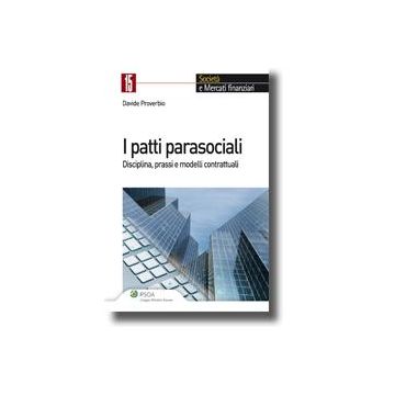 I Patti Parasociali. Disciplina, Prassi E Modelli Contrattuali  - Proverbio Davide - Ipsoa - 9788821733628