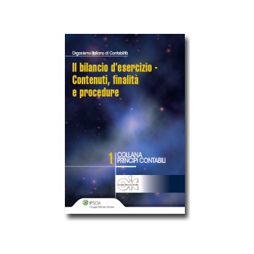 Il Bilanco D'esercizio. Contenuti, Finalita' E Procedure  - Organismo Italiano Di Contabilita'  - Ipsoa - 9788821734229