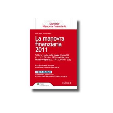 La Manovra Finanziaria 2011  - Zanetti Enrico; Cissello Alfio - Ipsoa - 9788821734458