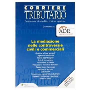 La Mediazione Nelle Controversie Civili E Commerciali  - Fondazione Adr Commercialisti  - Ipsoa - 9788821734649