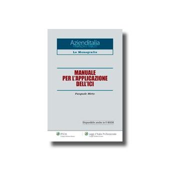 Manuale Per L'applicazione Dell'ici - Mirto Pasquale - Ipsoa - 9788821735080