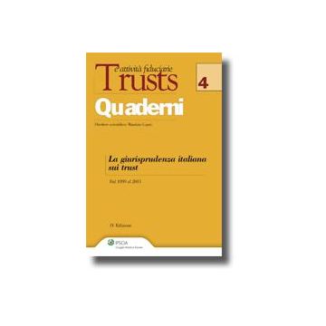 La Giurisprudenza Italiana Sui Trust. Dal 1899 Al 2011  - Lupoi Maurizio - Ipsoa - 9788821735240