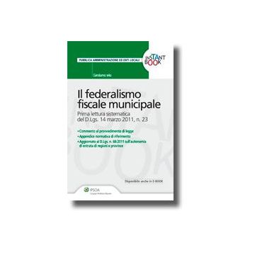Il Federalismo Fiscale Municipale  - Ielo Girolamo - Ipsoa - 9788821735448