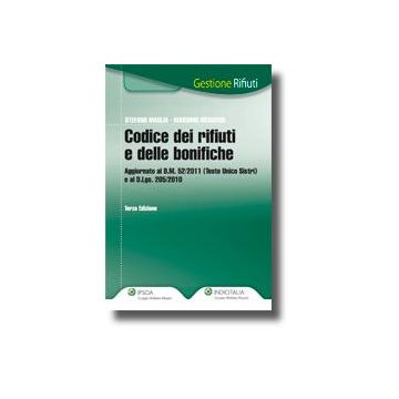 Il Codice Dei Rifiuti E Delle Bonifiche  - Maglia Stefano; Medugno Massimo - Ipsoa - 9788821735486