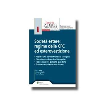Societa' Estere. Regime Delle Cfc Ed Esterovestizione - Miele Luca; Rolle Giovanni; Russo Valeria - Ipsoa - 9788821735813