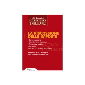 La Riscossione Delle Imposte  -  - Ipsoa - 9788821736384