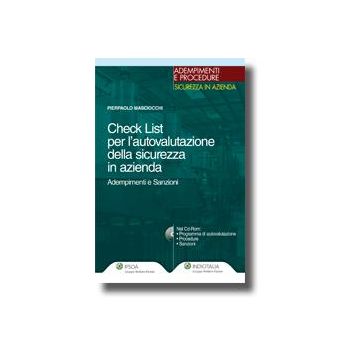 Check List Per L'autovalutazione Della Sicurezza In Azienda. Adempimenti E Sanzioni. Con Cd-rom - Masciocchi Pierpaolo - Ipsoa - 9788821736391