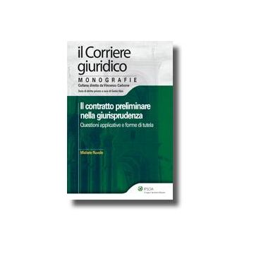 Il Contratto Preliminare Nella Giurisprudenza. Questioni Applicative E Forme Di Tutela 