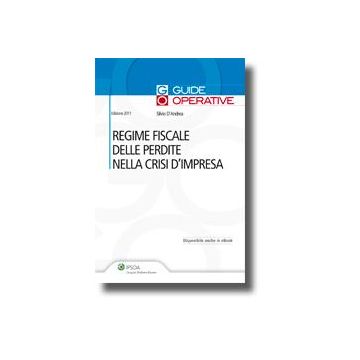 Regime Fiscale Delle Perdite Nella Crisi D'impresa - D'andrea Silvio - Ipsoa - 9788821737114