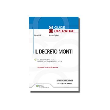Il Decreto Monti  - Gigliotti Antonio - Ipsoa - 9788821737589