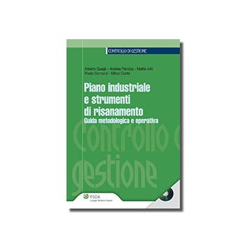 Piano Industriale E Strumenti Di Risanamento. Guida Metodologica E Operativa. Con Cd-rom -  - Ipsoa - 9788821738005