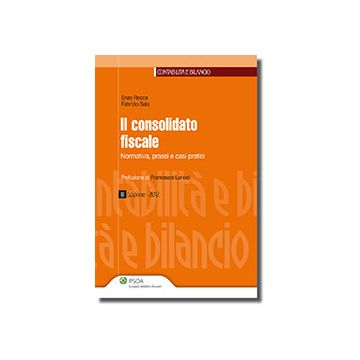 Il Consolidato Fiscale  - Rocca Enzo; Sala Fabrizio - Ipsoa - 9788821738630
