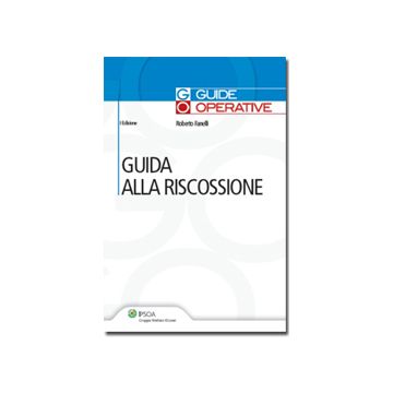 Guida Alla Riscossione - Fanelli Roberto - Ipsoa - 9788821739194