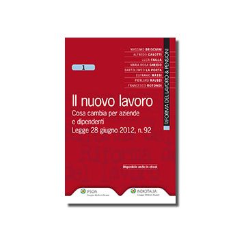 Il Nuovo Lavoro. Cosa Cambia Per Aziende E Aziende E Dipendenti  -  - Ipsoa - 9788821739903