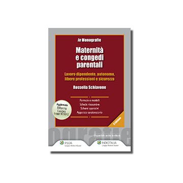 Maternita' E Congedi Parentali - Schiavone Rossella - Ipsoa - 9788821739941