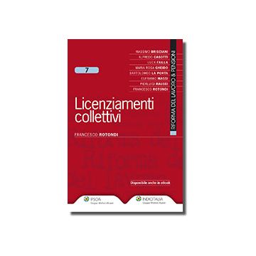 Licenziamenti Collettivi - Rotondi Francesco - Ipsoa - 9788821740169
