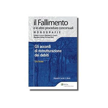 Gli Accordi Di Ristrutturazione Dei Debiti  - Trentini Carlo - Ipsoa - 9788821740671