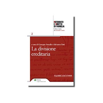 La Divisione Ereditaria  - Patti Salvatore; Amadio Giuseppe - Ipsoa - 9788821742736
