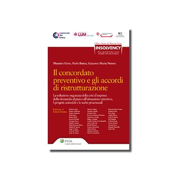 Il Concordato Preventivo E Gli Accordi Di Ristrutturazione  - Ferro Massimo - Ipsoa - 9788821742781