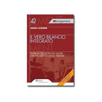 Il Vero Bilancio Integrato  - Gasperini Andrea - Ipsoa - 9788821743832