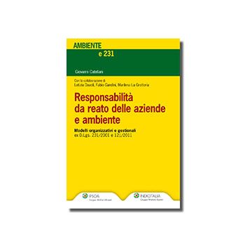 Responsabilita' Da Reato Delle Aziende E Ambiente - Catellani Giovanni - Ipsoa - 9788821744389