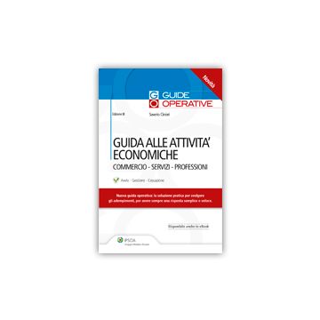 Guida Alle Attivita' Economiche. Commercio, Servizi, Professioni - Cinieri Saverio - Ipsoa - 9788821745508